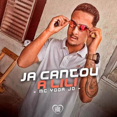 Já Cantou a Lili 專輯 Mc Ygor Jd