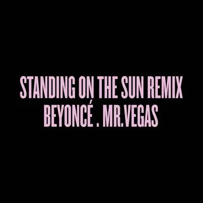 Standing on the Sun (Remix) 專輯 Cella/Beyoncé