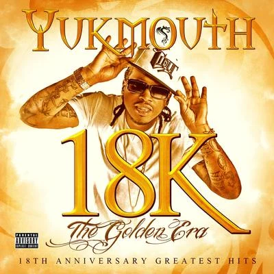 Yukmouth 18k - The Golden Era: Disc 2