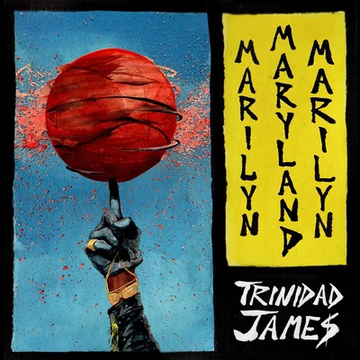 M.M.M. (Marilyn Maryland Marilyn) 專輯 Trinidad James