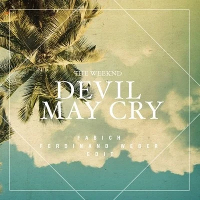 Devil May Cry (Fabich & Ferdinand Weber Edit) 专辑 Olivia Nelson/Fabich