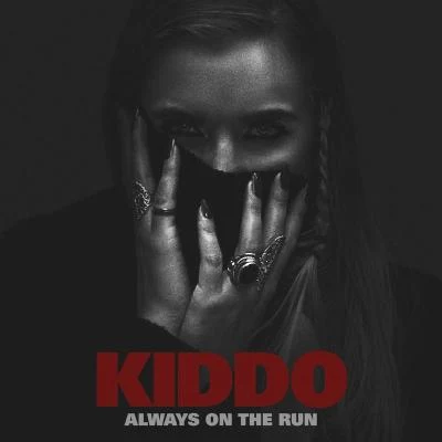 Always On The Run 专辑 KIDDO