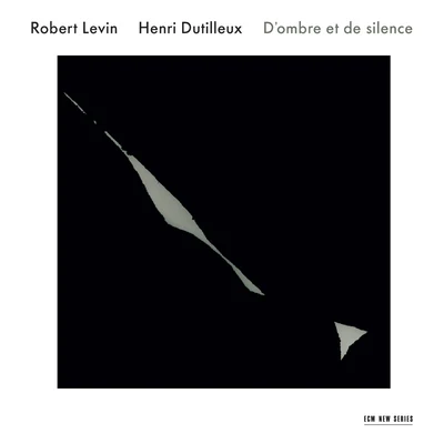 Robert LevinHenri Dutilleux: D&#x27;ombre et de silence 专辑 Jeffrey Kahane/Oregon Bach Festival Chamber Orchestra/Robert Levin/Robert Levin & Jeffrey Kahane & Oregon Bach Festival Chamber Orchestra