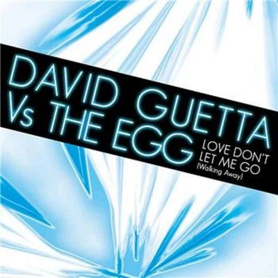 Love Dont Let Me Go (Walking Away) 專輯 David Guetta