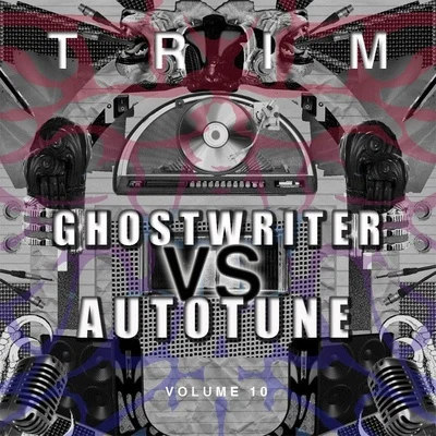 Ghost Writer Vs Autotune 專輯 Trim