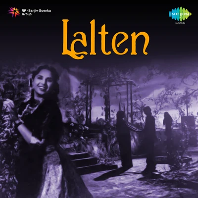 Lalten 專輯 Asha Bhosle, Hemant Kumar/Asha Bhosle, Chorus/Hemant Kumar/Asha Bhosle/Geeta Dutt