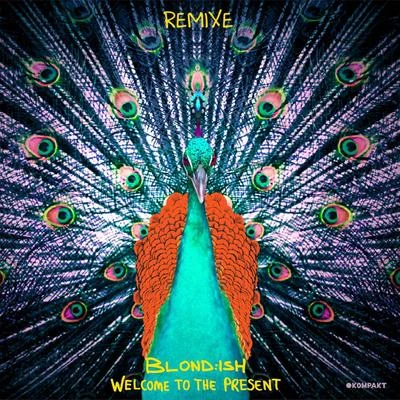 Welcome to the Present Remixe 專輯 BLOND:ISH