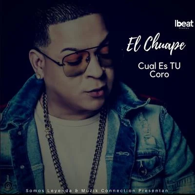 Cual Es Tu Coro (feat. El Chuape) 专辑 Bulgary La Reserva/El Chuape/El Chima En La Casa