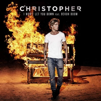 I Won’t Let You Down 专辑 Christopher