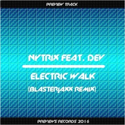 Electric Walk (Blasterjaxx Extended Remix) 专辑 Blasterjaxx/Envy Monroe