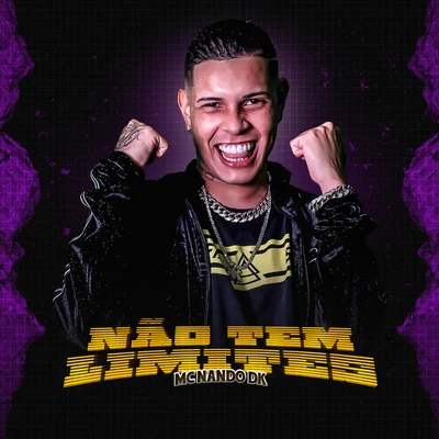 Não Tem Limites 專輯 DJ Gege/MC Nando DK/MC Poneis