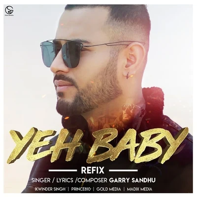 Garry Sandhu Yeh Baby (Refix Version)