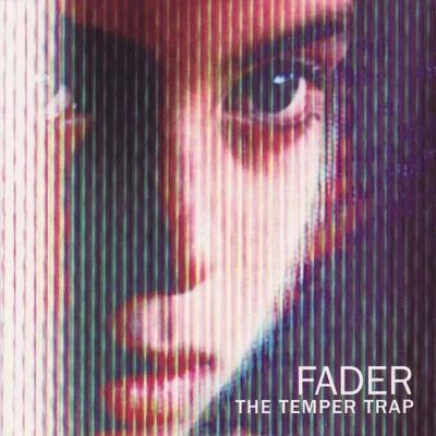 Fader 專輯 The Temper Trap