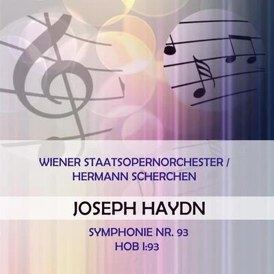 Wiener StaatsOpernOrchesterHermann Scherchen play: Joseph Haydn: Symphonie Nr. 93, Hob I:93 專輯 Suzanne Danco/Wiener Staatsopernorchester/Leopold Simoneau/Leo Schaenen