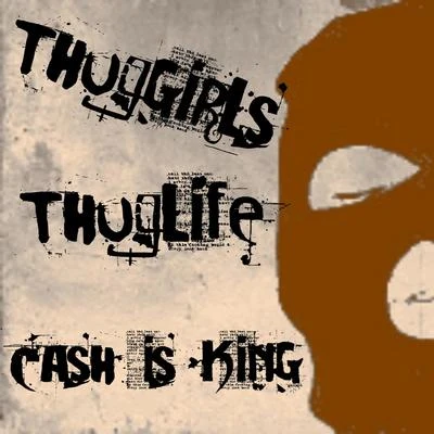 Cash Is King 專輯 Thug Life/Gallego