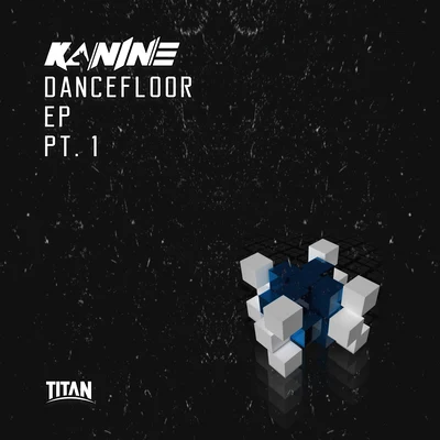 Dancefloor EP Part 1 專輯 Kanine