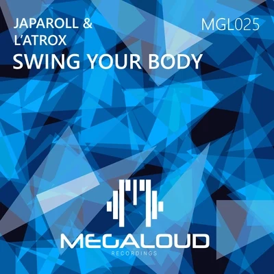 Swing Your Body 专辑 Japaroll/Kokaholla/Yaro/Angelika Vee/MADDOW