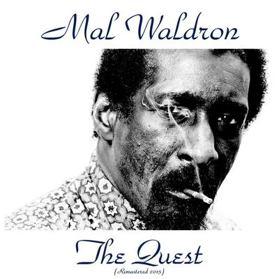 The Quest (Remastered 2015) 专辑 Mal Waldron