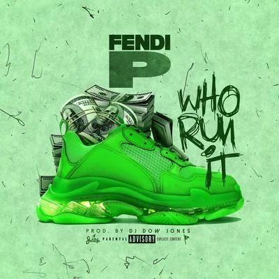 Who Run It 專輯 Fendi P