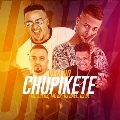 Vem no Chupikete 专辑 MC GR