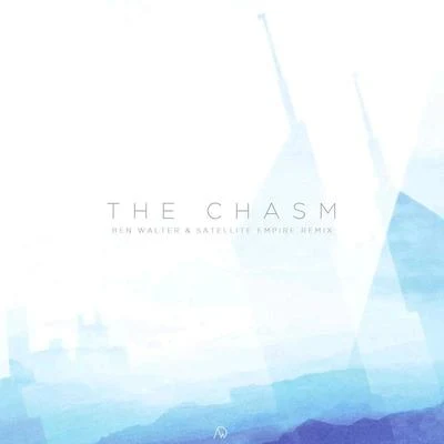 The Chasm (Ben Walter & Satellite Empire Remix) 专辑 Ben Walter/Ian Urbina