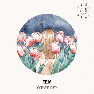 Openfield EP 專輯 F.e.m