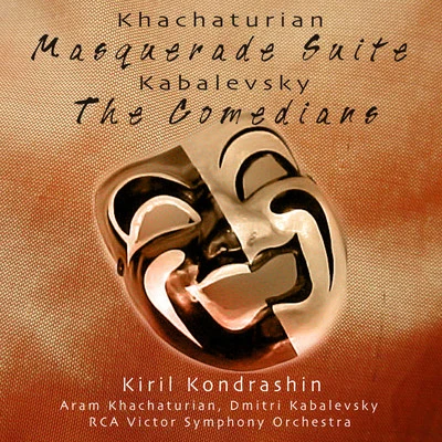 Kondrashin: Khachaturian: Masquerade Suite Kabalevsky: The Comedians 專輯 Dmitri Kabalevsky