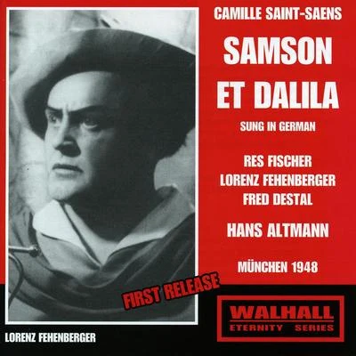 SAINT-SAËNS, C.: Samson et Dalila [Opera] (Fehenberger, Fischer, Destal, Bavarian Radio Chorus and Orchestra, Altmann) 專輯 Orchestra of the Bavarian Radio/Hans Hopf/Chorus of the Bavarian Radio/Hans Altmann