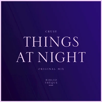 Things at Night 專輯 Crusy