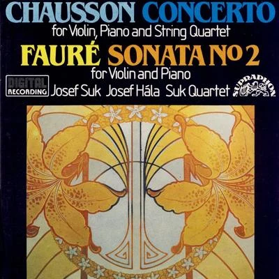 Chausson: Concerto for Violin, Piano and String Quartet, Faure: Sonata No. 2 for Violin and Piano 專輯 Josef Suk/Jan Panenka