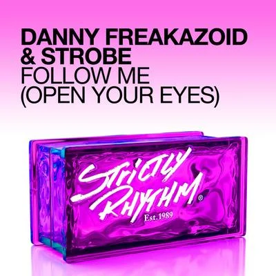 Follow Me (Open Your Eyes) 專輯 Strobe/Sebastian Ingrosso/Addy van der Zwan/Hardwell/Mark Brown