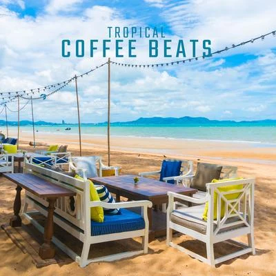 Tropical Coffee Beats: 15 Hypnotic Chillout Songs Perfect for Deep Relaxation, Cafe Lounge Music, Chill House Rhythms, Tropical Heaven, Chill Mood, Po 專輯 Chillout Café/Dan Smooth/Elena T