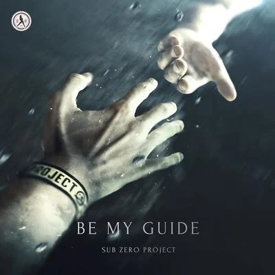 Sub Zero ProjectSub Sonik Be My Guide