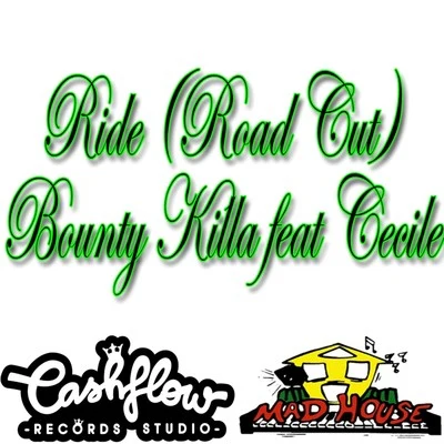 Ride (Road Cut) [feat. Cecile] - Single 專輯 Duckman/Terror Fabulous/Bounty Killer