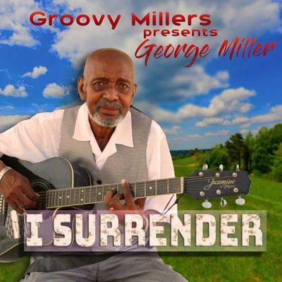 I Surrender 專輯 George Miller