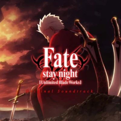 Fatestay night [Unlimited Blade Works] Original Soundtrack 专辑 西田マサラ/深澤秀行