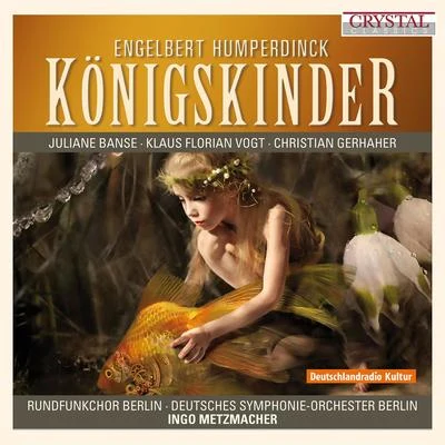 Humperdinck: Königskinder 專輯 Marc Coppey/Deutsches Symphonie-Orchester Berlin