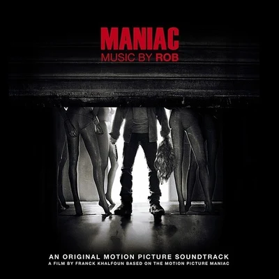 Maniac (Original Motion Picture Soundtrack) 專輯 Rob