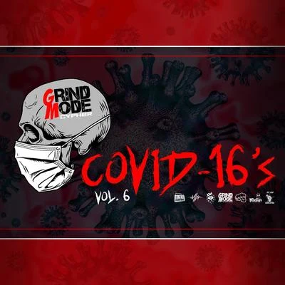 Grind Mode Cypher Covid-16&#x27;s, Vol. 6 专辑 Lingo