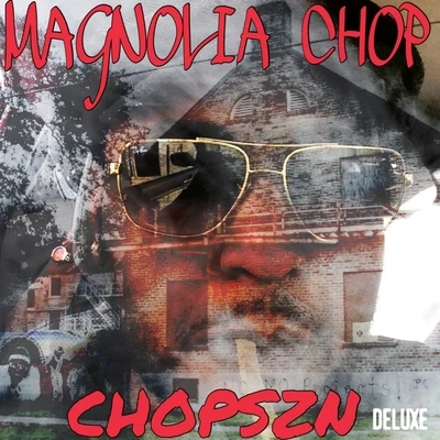 Chop Szn (Deluxe Version) 專輯 Magnolia Chop/Sweetz