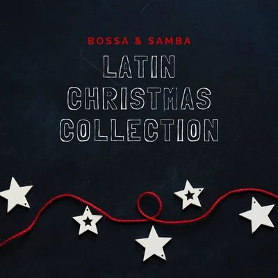 Bossa & Samba Latin Christmas Collection: Traditional Christmas Music & Latino Groove for a Merry Xmas 专辑 christmas party Academy