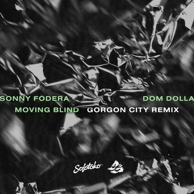 Moving Blind (Gorgon City Remix) 專輯 Dom Dolla/Sonny Fodera