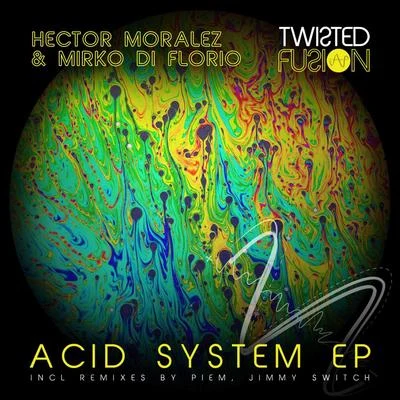 Acid System EP 專輯 Hector Moralez/Chris Carrier