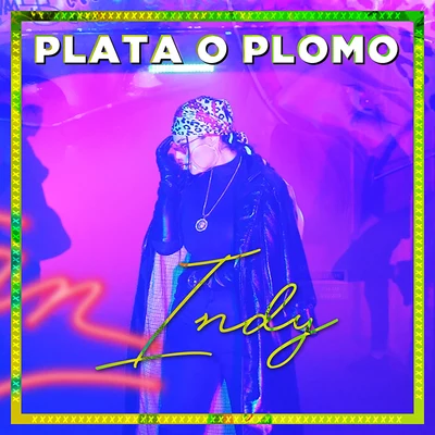 Plata O Plomo 專輯 Indy