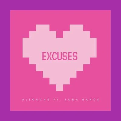 AlloucheDavis Mallory Excuses (feat. Luna Bands)