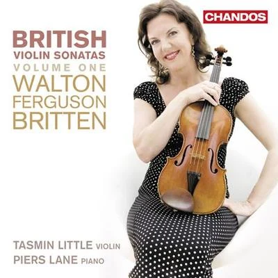 Violin Sonatas - FERGUSON, H.BRITTEN, B.WALTON, W. (British Violin Sonatas, Vol. 1) (Little, Lane) 專輯 Tasmin Little