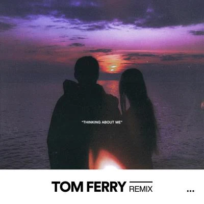 Thinking About Me (Tom Ferry Remix) 專輯 Coffeeshop/Jeyaia/The FifthGuys