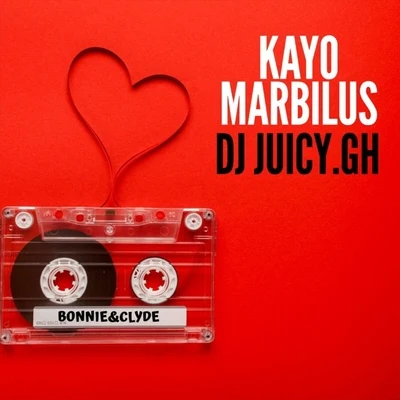 Bonnie and Clyde (feat. DJ Juicy.Gh) 专辑 DJ Juicy.gh/DJ Snowflake/Kayo Marbilus/Davoflow