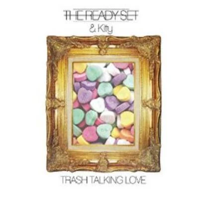 Trash Talking Love (feat. Kitty) 專輯 The Ready Set/kr1sh/Herrin/Ameria/Vaance