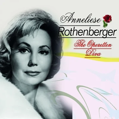 The Operetten Diva 專輯 Anneliese Rothenberger